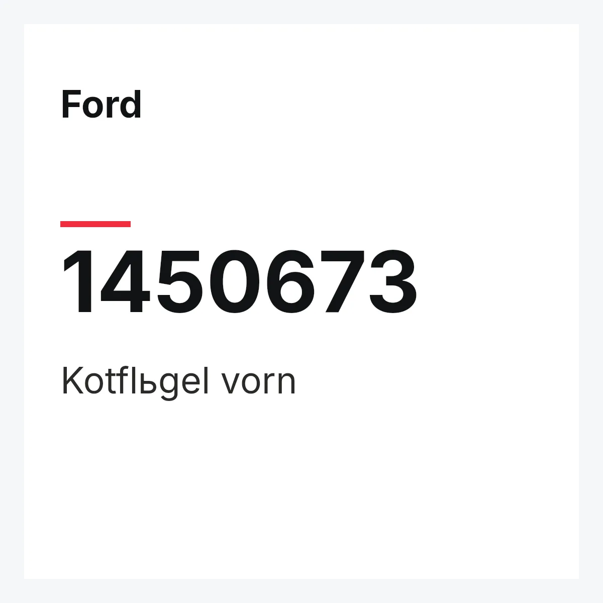 Ford 1450673 — Kotflьgel vorn
