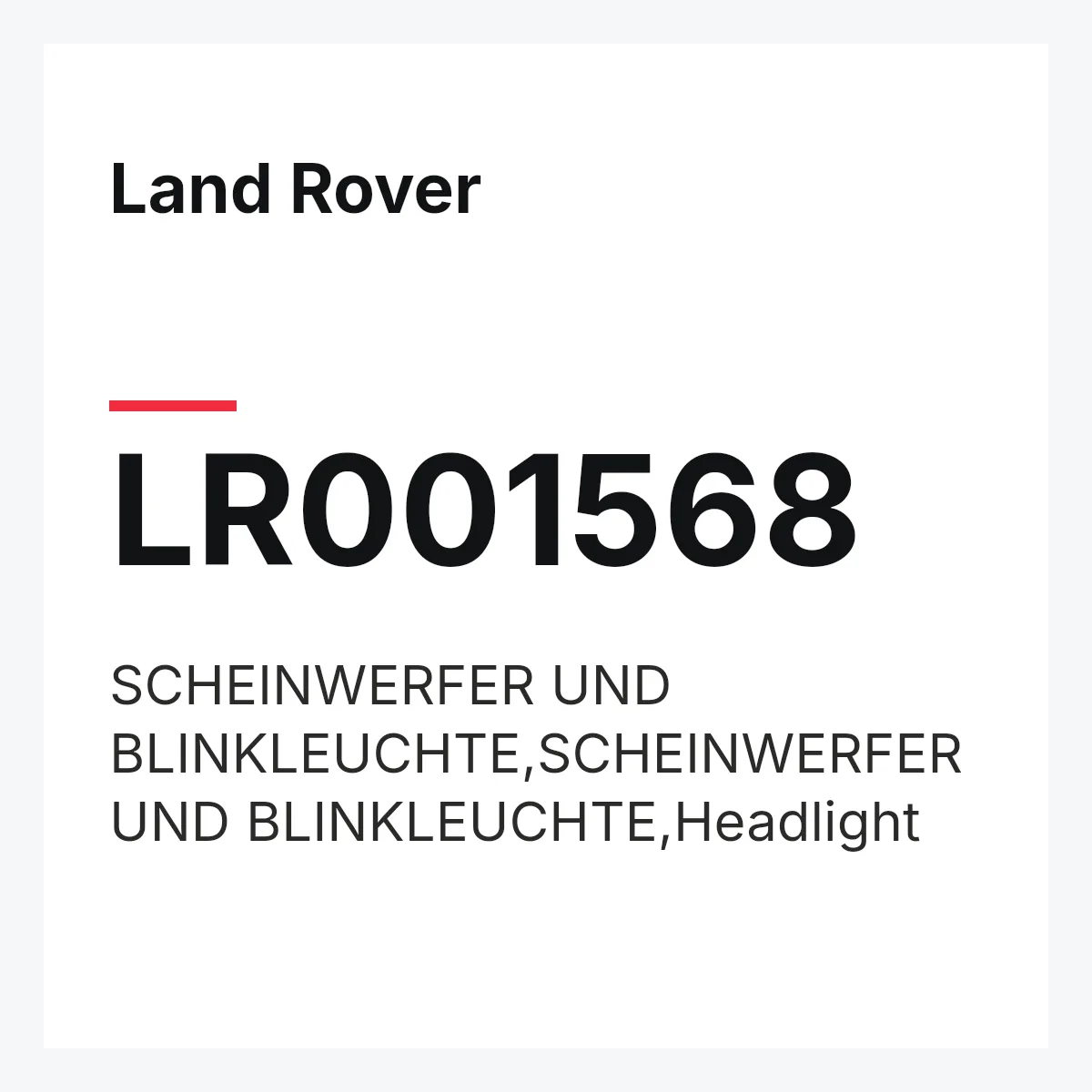 Land Rover LR001568 — SCHEINWERFER UND BLINKLEUCHTE,SCHEINWERFER UND BLINKLEUCHTE,Headlight