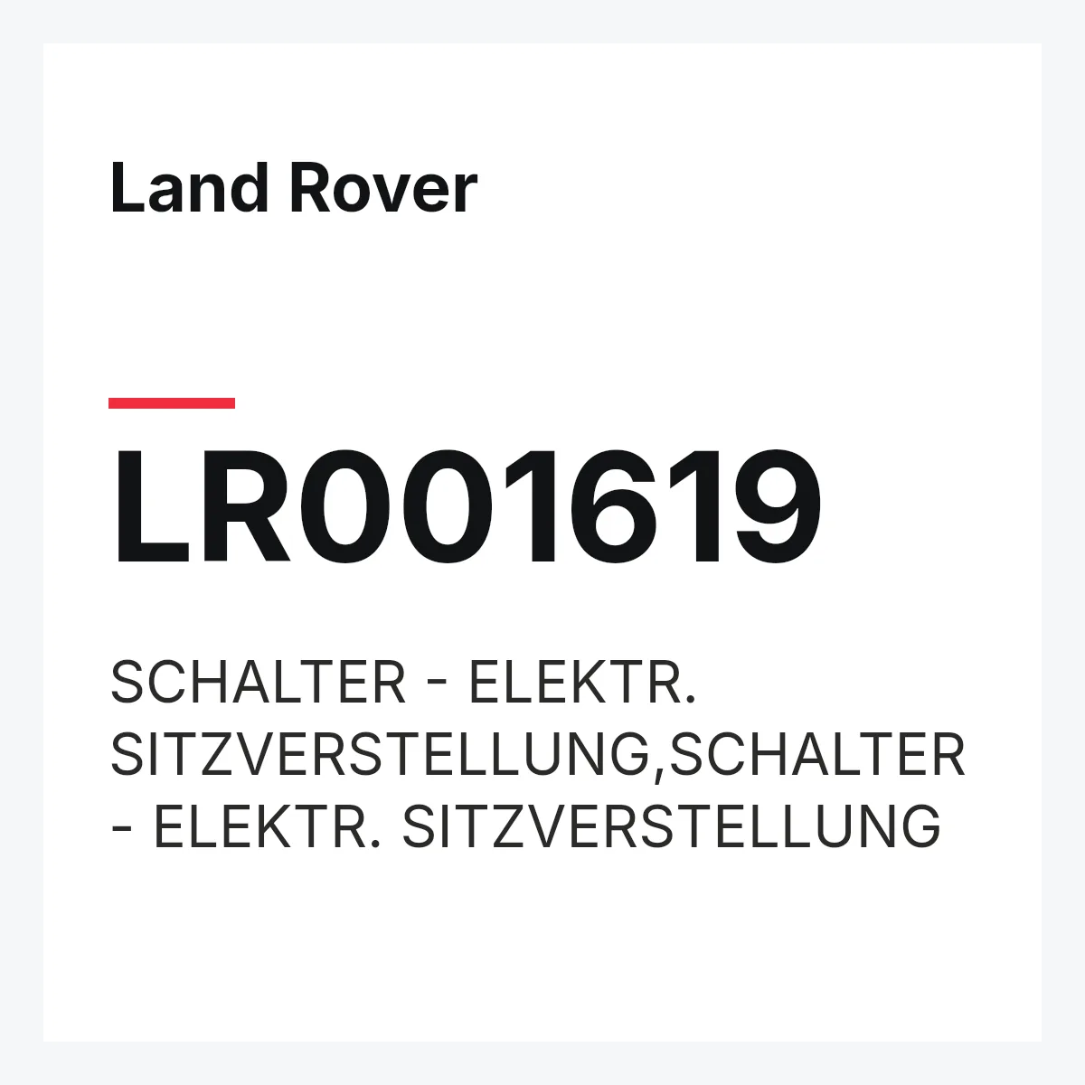 Land Rover LR001619 — SCHALTER - ELEKTR. SITZVERSTELLUNG,SCHALTER - ELEKTR. SITZVERSTELLUNG