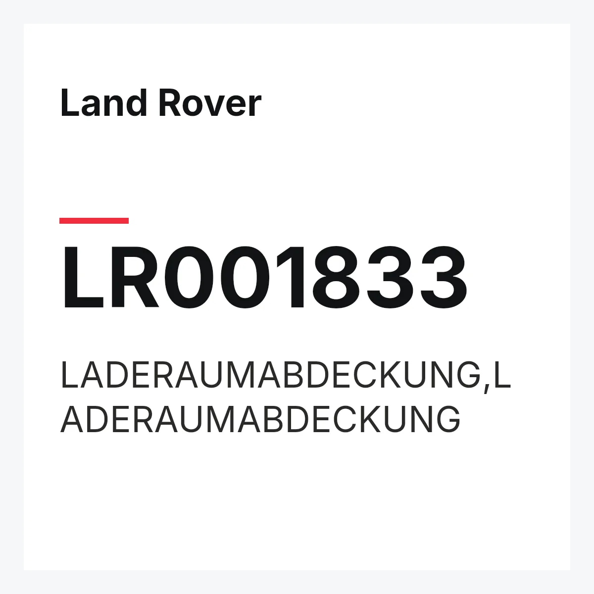 Land Rover LR001833 — LADERAUMABDECKUNG,LADERAUMABDECKUNG