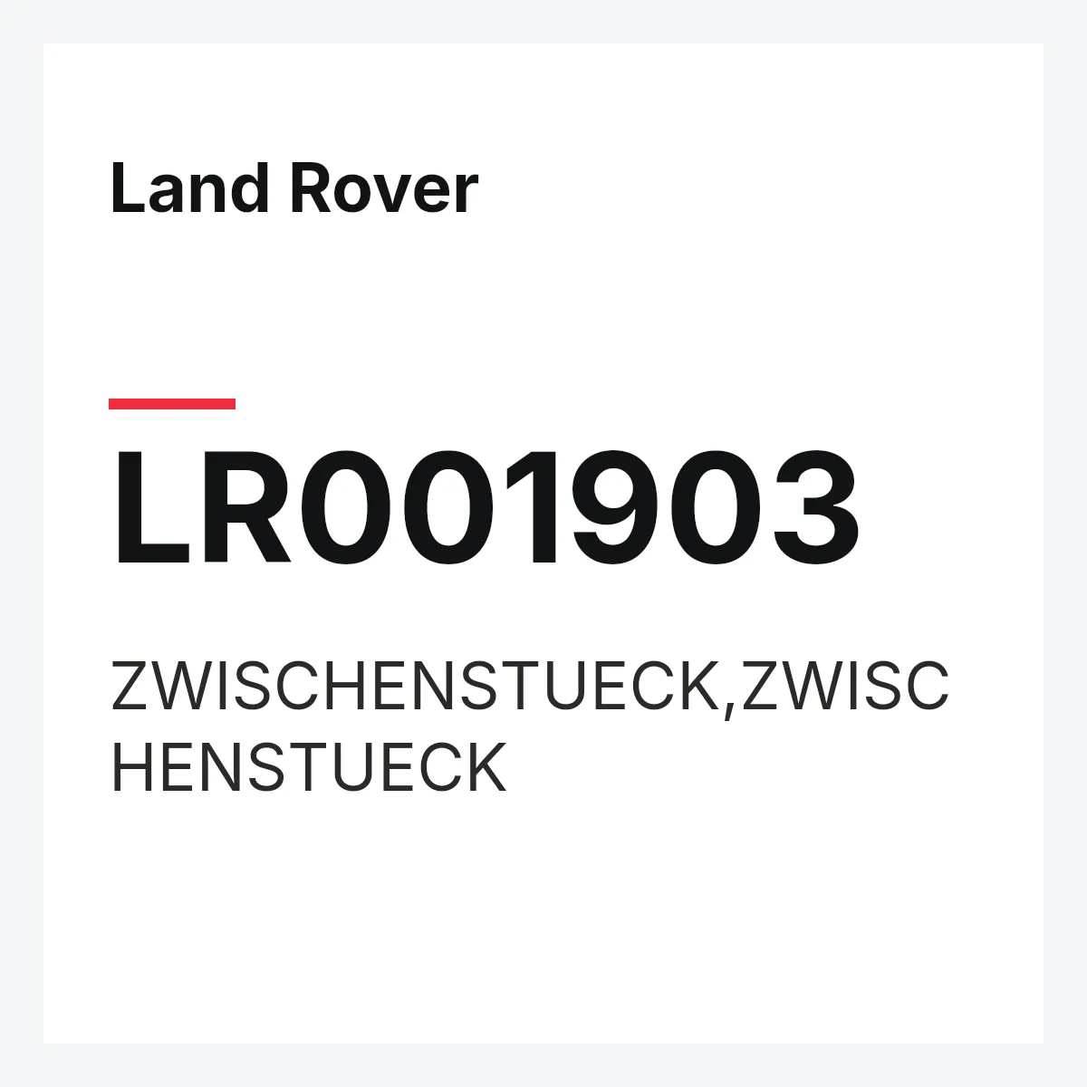 Land Rover LR001903 — ZWISCHENSTUECK,ZWISCHENSTUECK