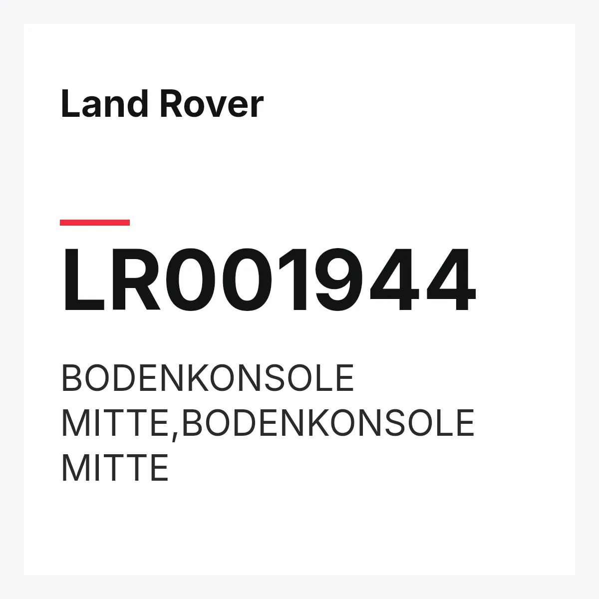 Land Rover LR001944 — BODENKONSOLE MITTE,BODENKONSOLE MITTE