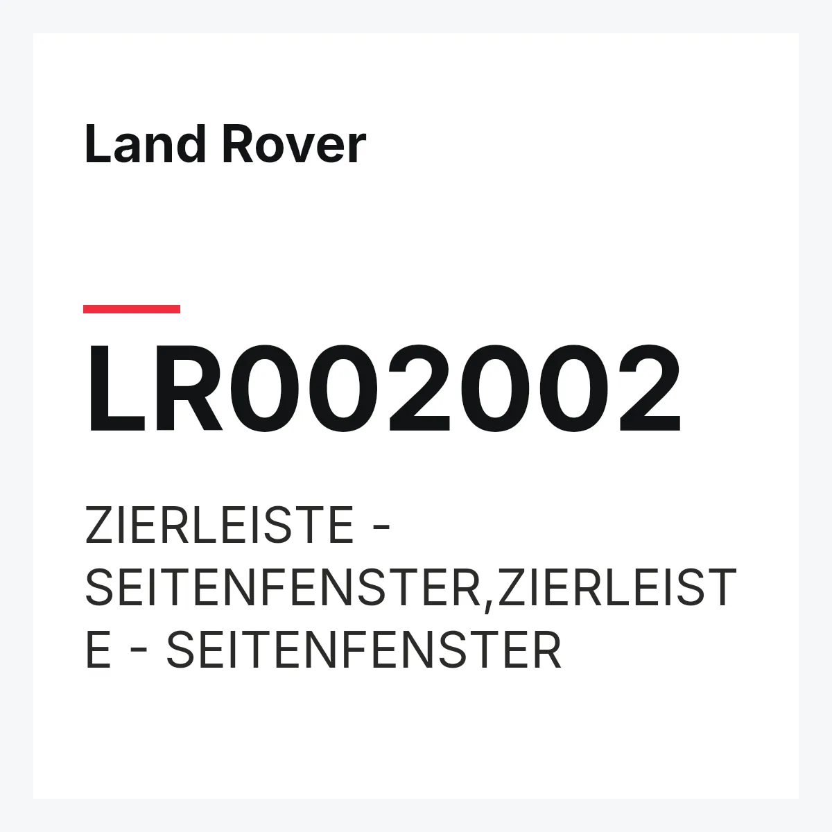 Land Rover LR002002 — ZIERLEISTE - SEITENFENSTER,ZIERLEISTE - SEITENFENSTER