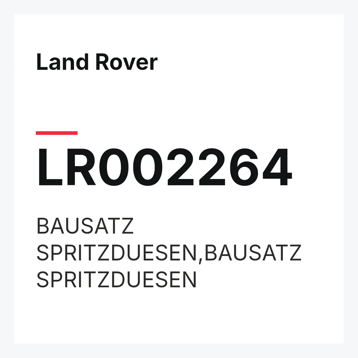 Land Rover LR002264 — BAUSATZ SPRITZDUESEN,BAUSATZ SPRITZDUESEN