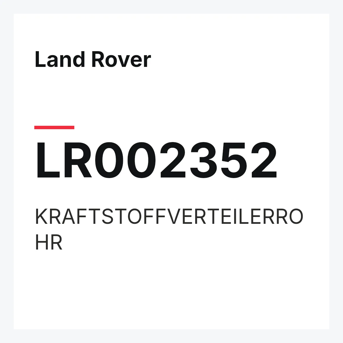 Land Rover LR002352 — KRAFTSTOFFVERTEILERROHR