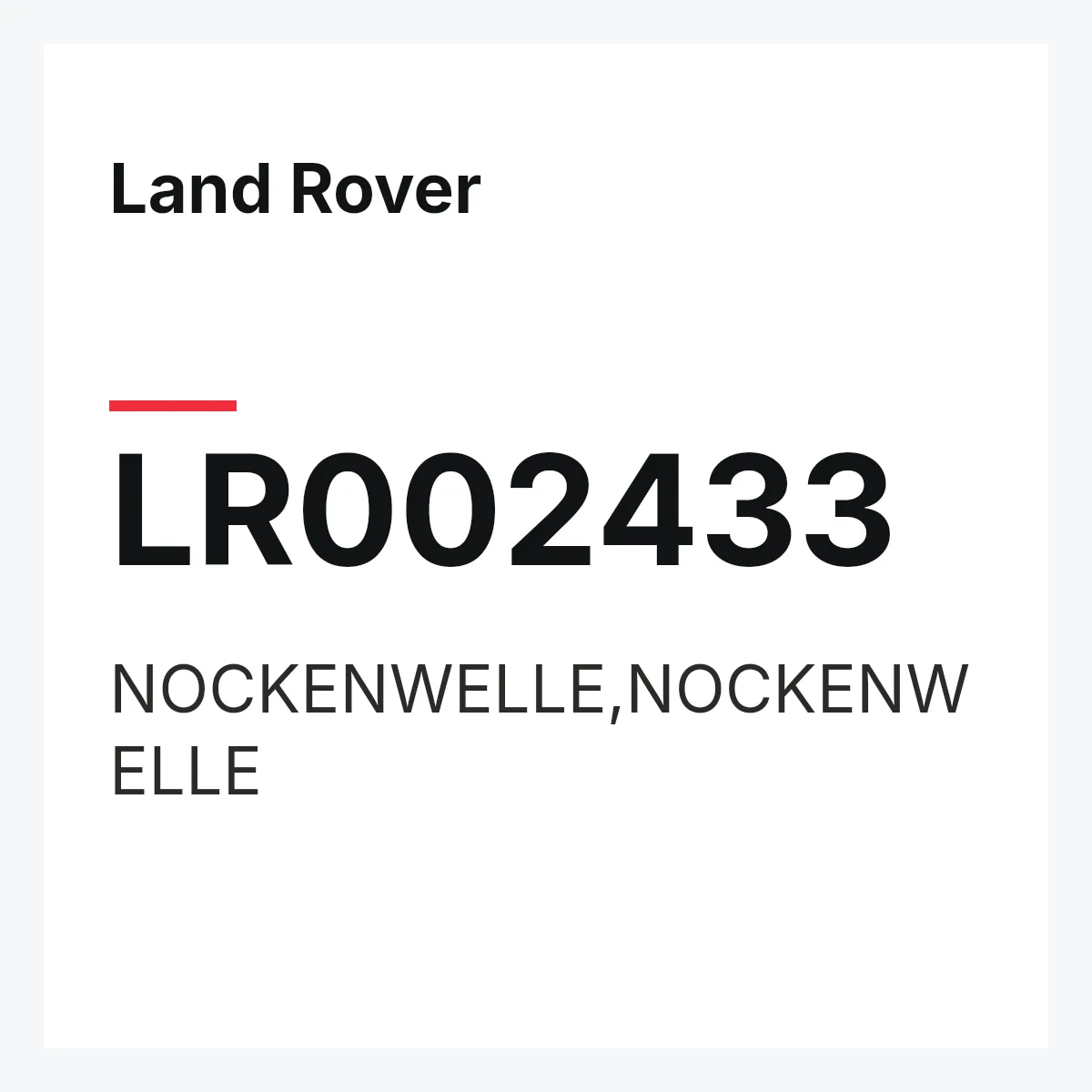 Land Rover LR002433 — NOCKENWELLE,NOCKENWELLE
