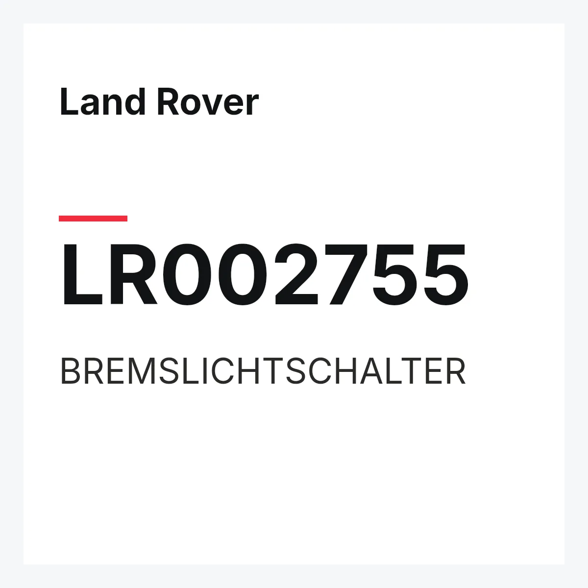 Land Rover LR002755 — BREMSLICHTSCHALTER