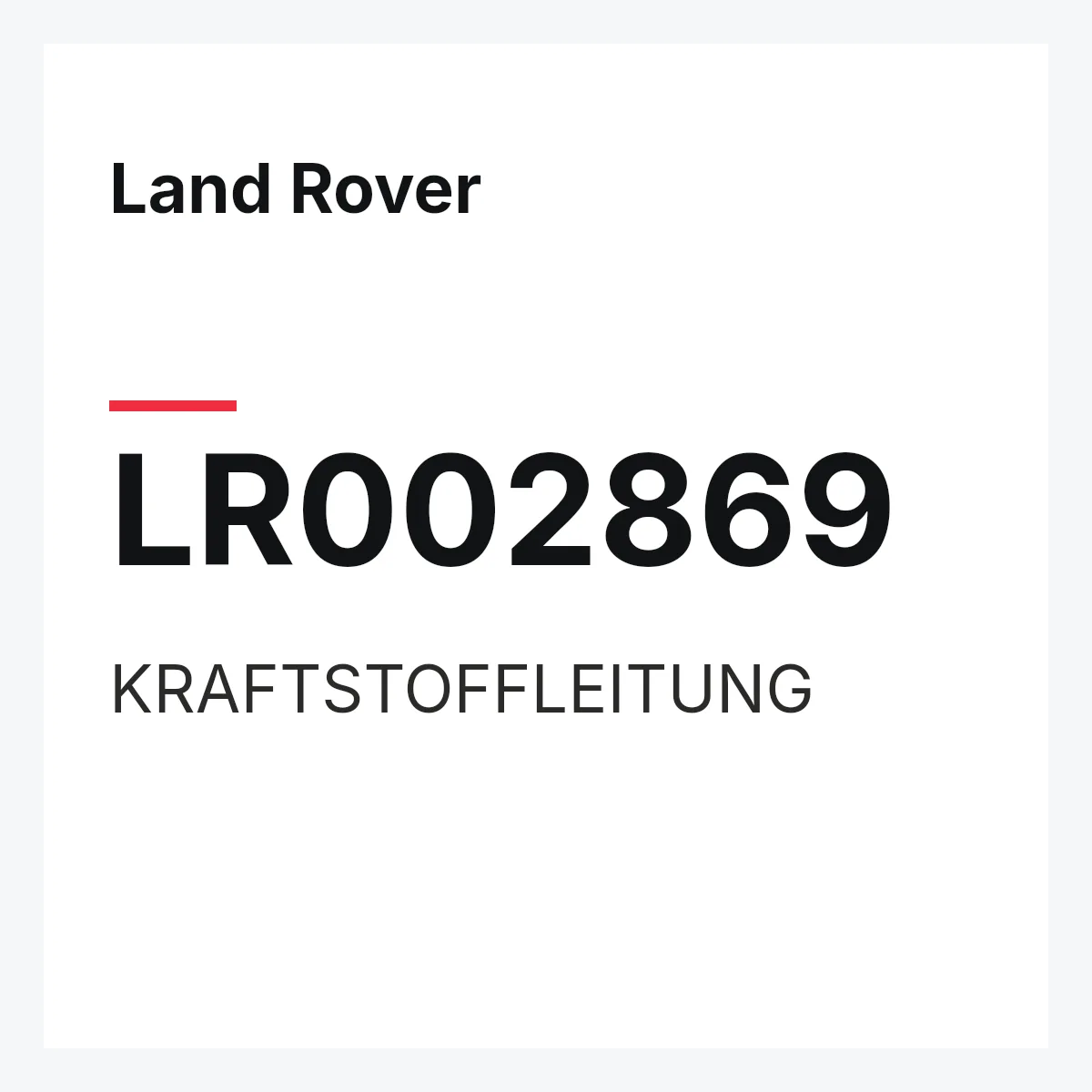 Land Rover LR002869 — KRAFTSTOFFLEITUNG