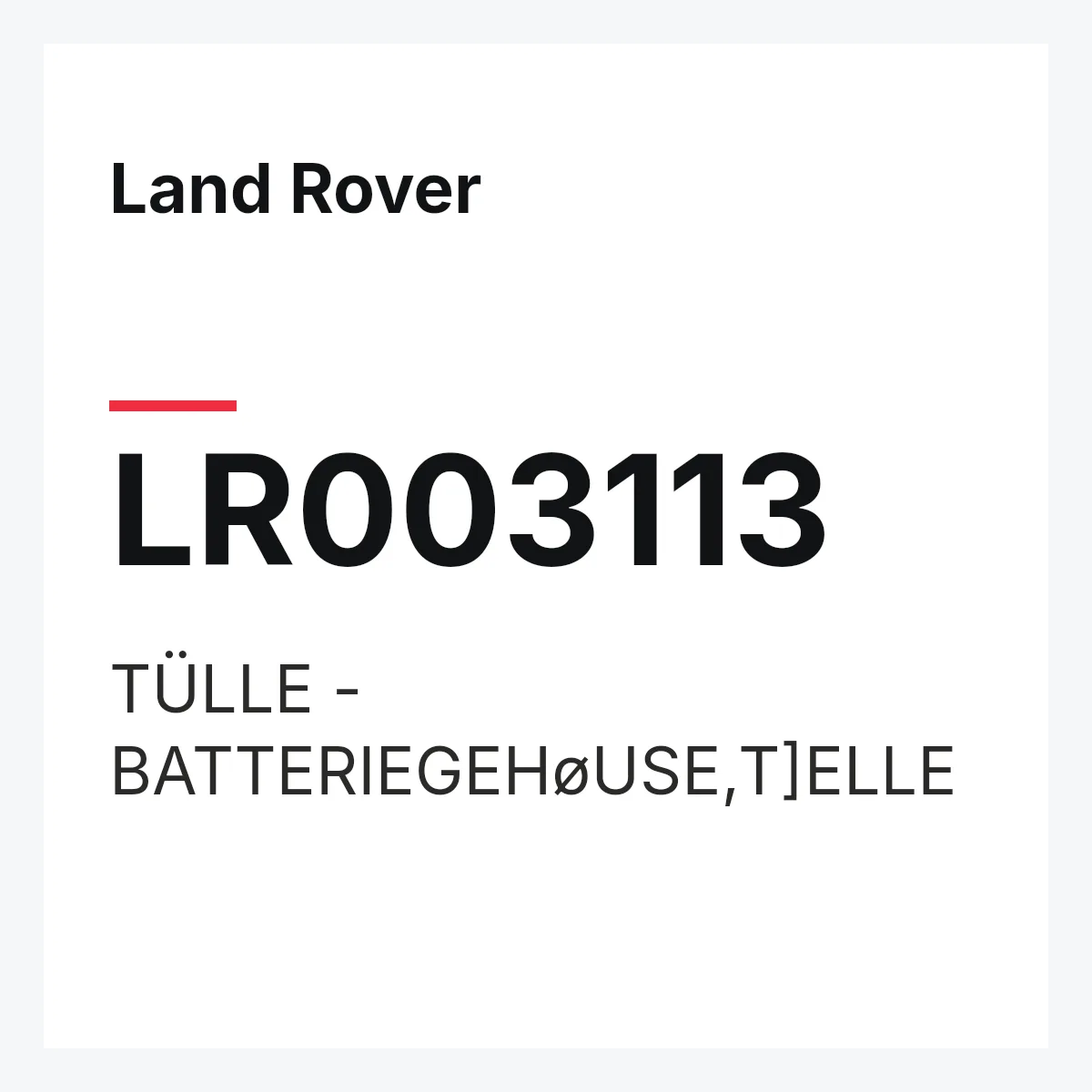 Land Rover LR003113 — TÜLLE - BATTERIEGEHøUSE,T]ELLE