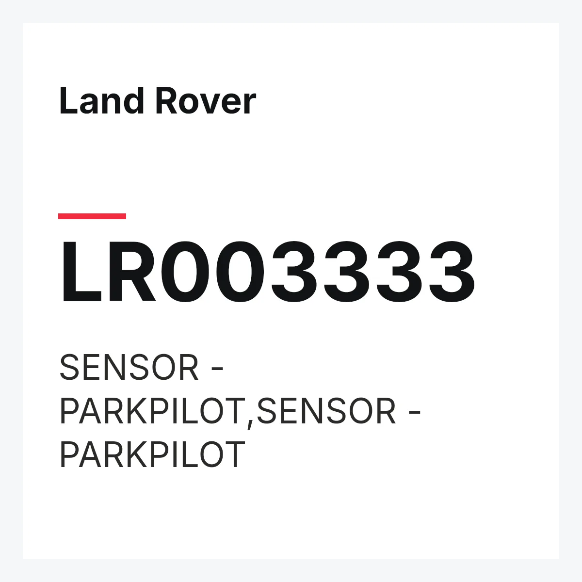 Land Rover LR003333 — SENSOR - PARKPILOT,SENSOR - PARKPILOT