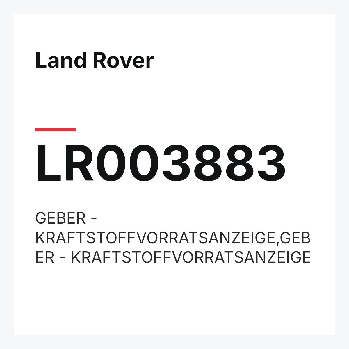 Land Rover LR003883 — GEBER - KRAFTSTOFFVORRATSANZEIGE,GEBER - KRAFTSTOFFVORRATSANZEIGE