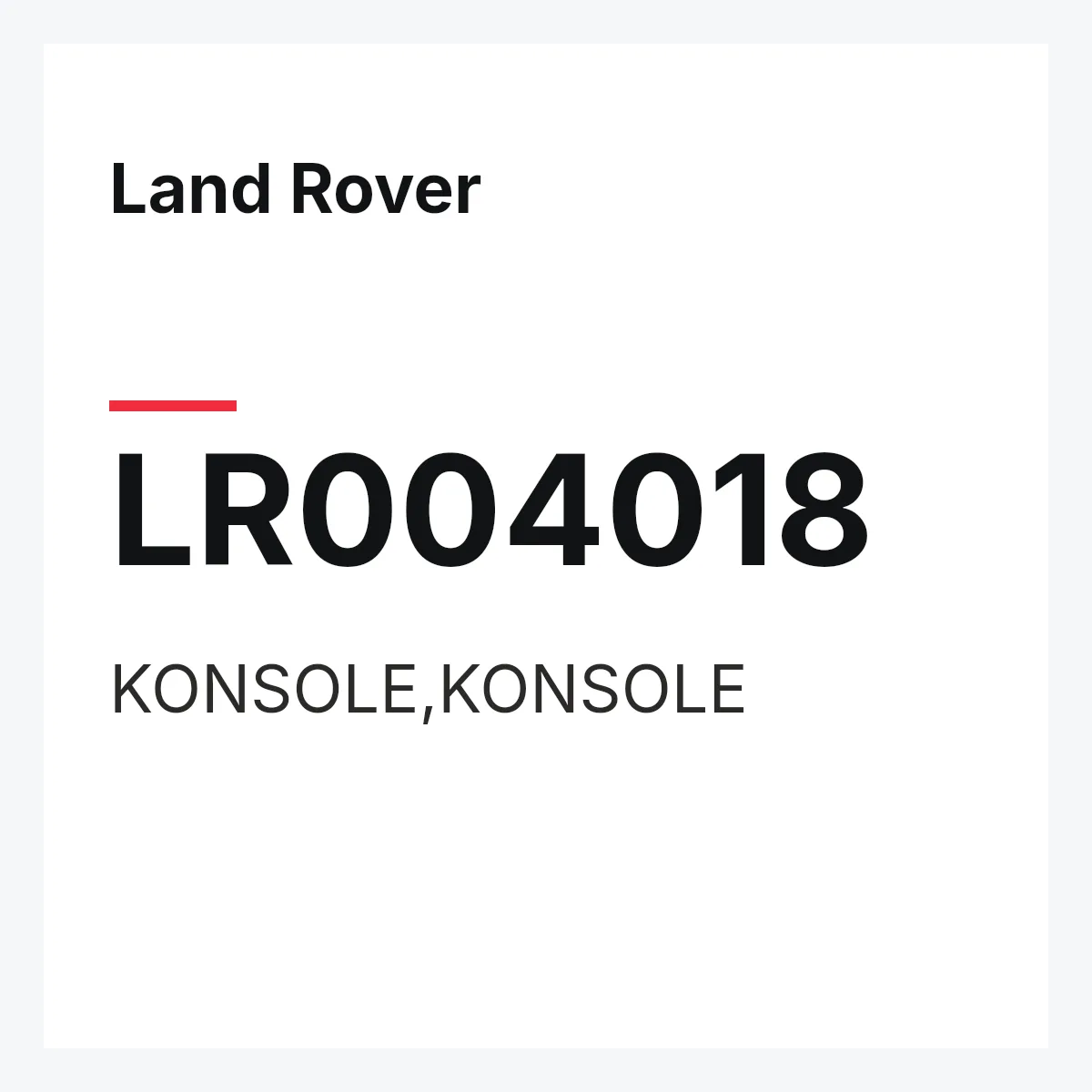 Land Rover LR004018 — KONSOLE,KONSOLE