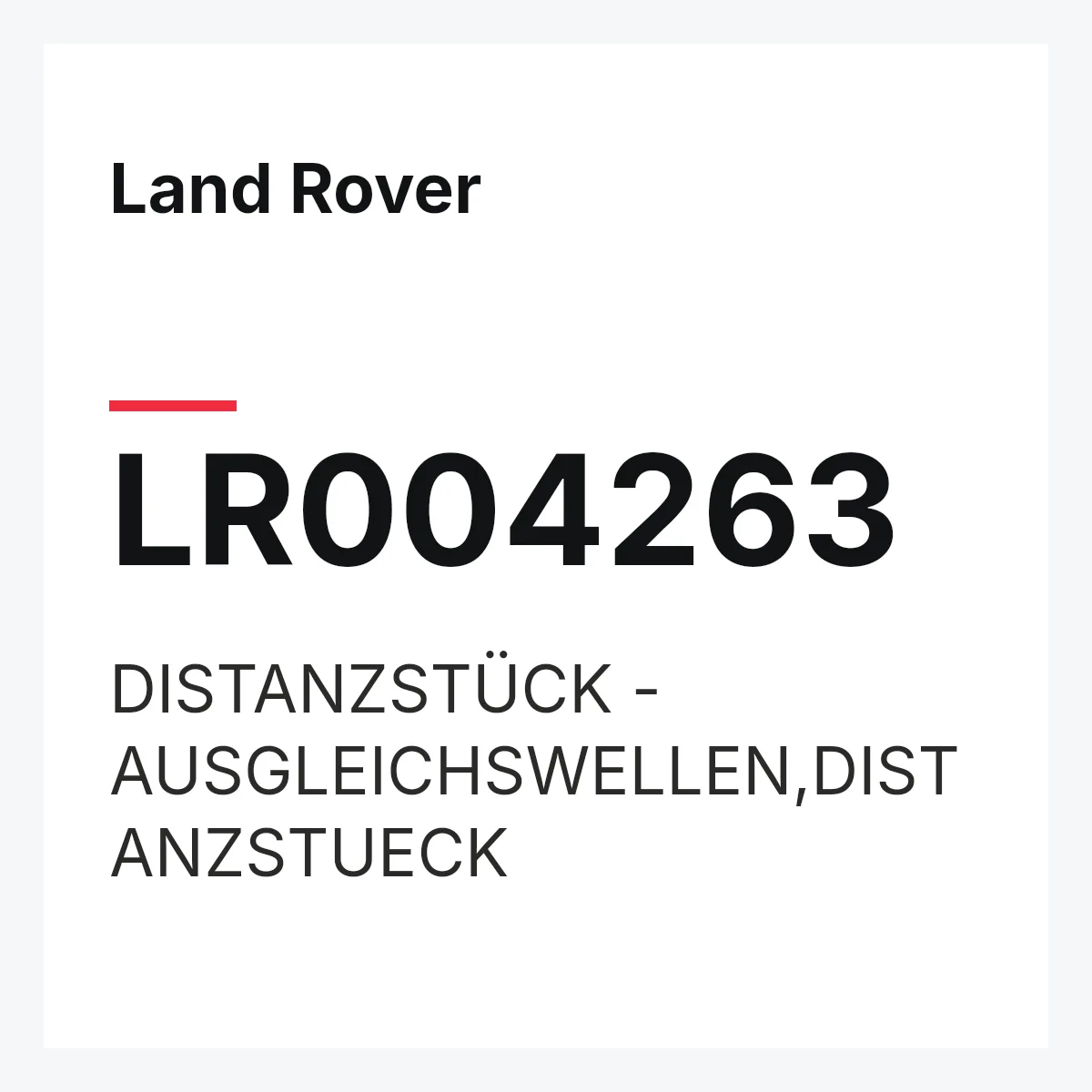 Land Rover LR004263 — DISTANZSTÜCK - AUSGLEICHSWELLEN,DISTANZSTUECK