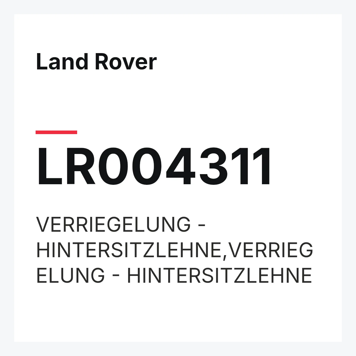 Land Rover LR004311 — VERRIEGELUNG - HINTERSITZLEHNE,VERRIEGELUNG - HINTERSITZLEHNE