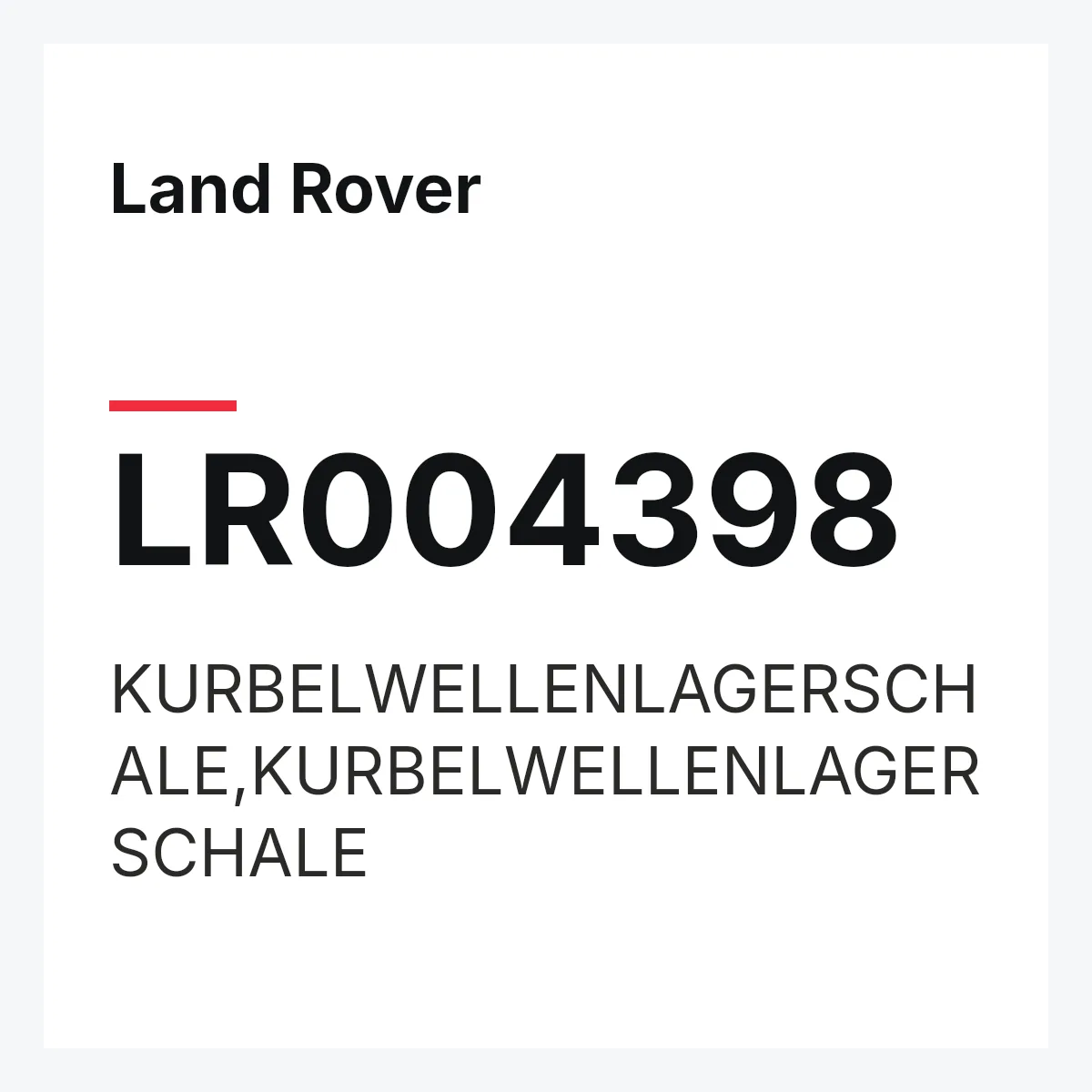 Land Rover LR004398 — KURBELWELLENLAGERSCHALE,KURBELWELLENLAGERSCHALE