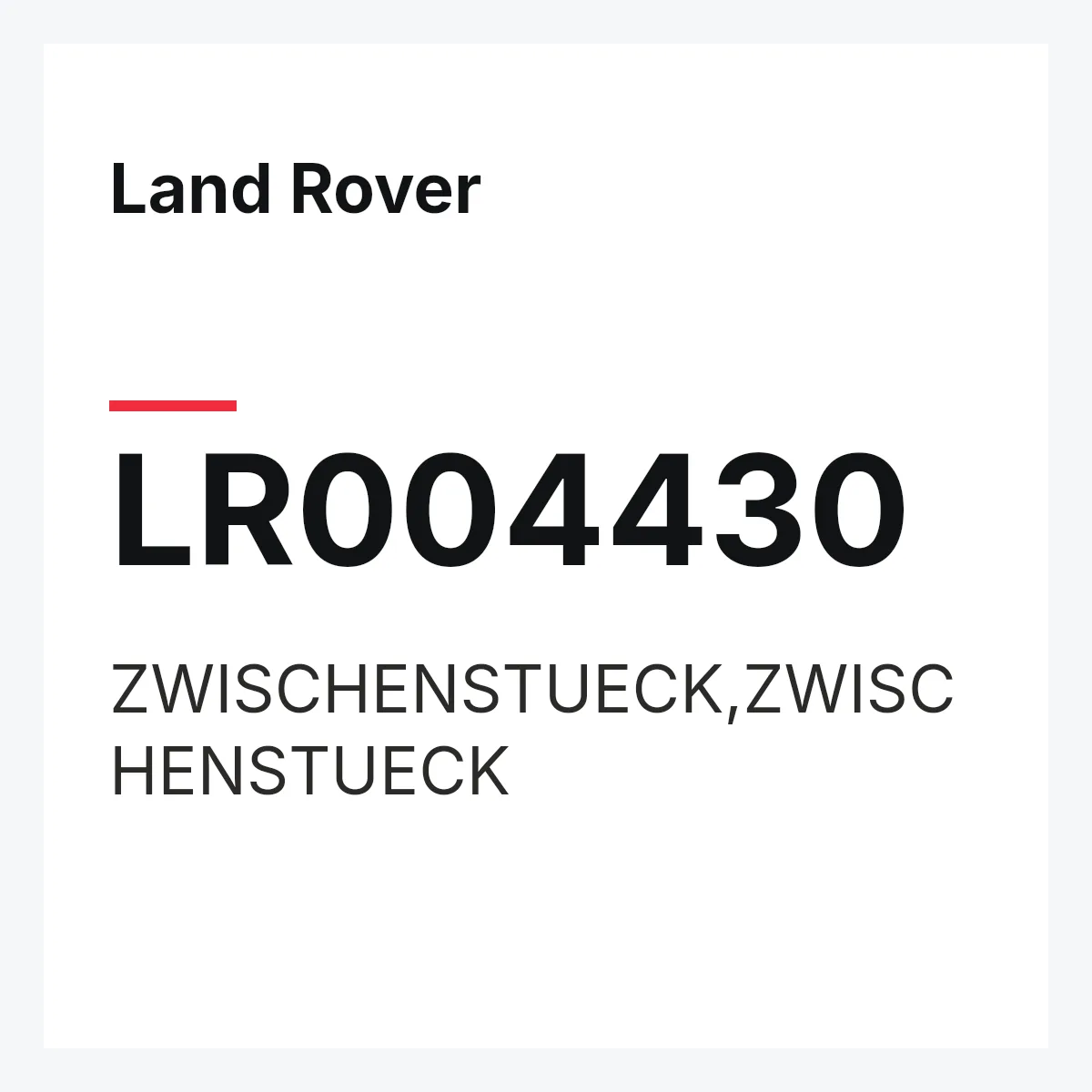 Land Rover LR004430 — ZWISCHENSTUECK,ZWISCHENSTUECK