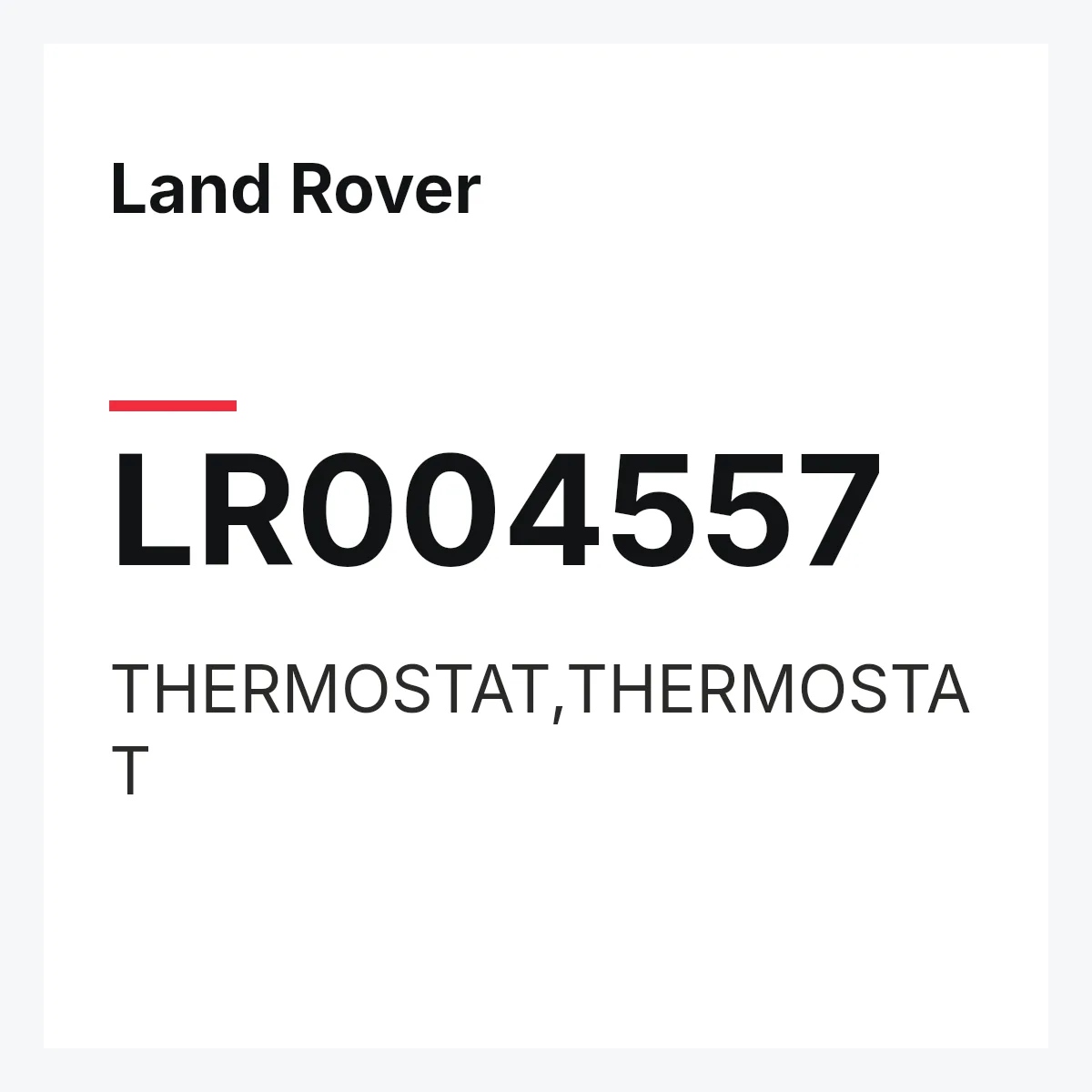 Land Rover LR004557 — THERMOSTAT,THERMOSTAT