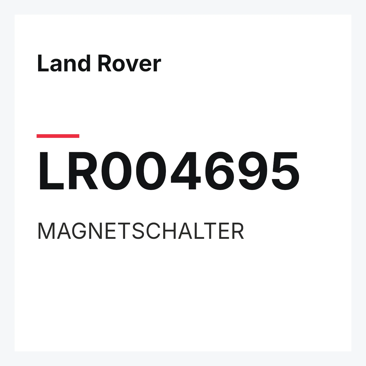 Land Rover LR004695 — MAGNETSCHALTER