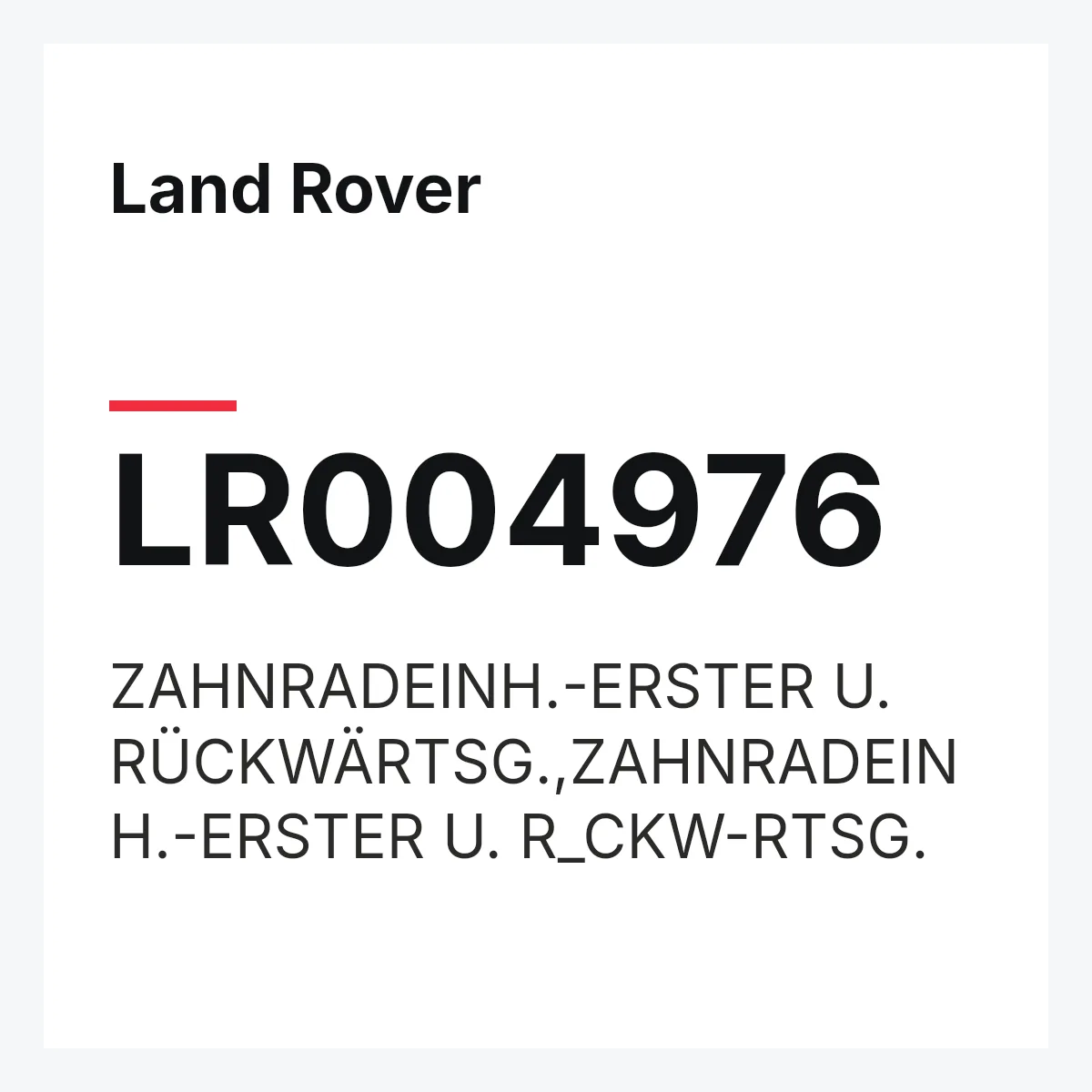 Land Rover LR004976 — ZAHNRADEINH.-ERSTER U. RÜCKWÄRTSG.,ZAHNRADEINH.-ERSTER U. R_CKW-RTSG.