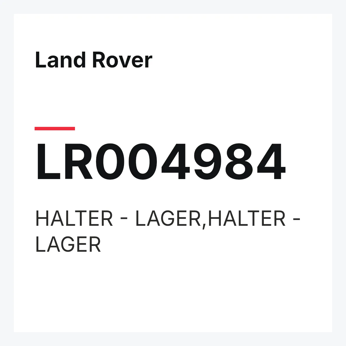 Land Rover LR004984 — HALTER - LAGER,HALTER - LAGER