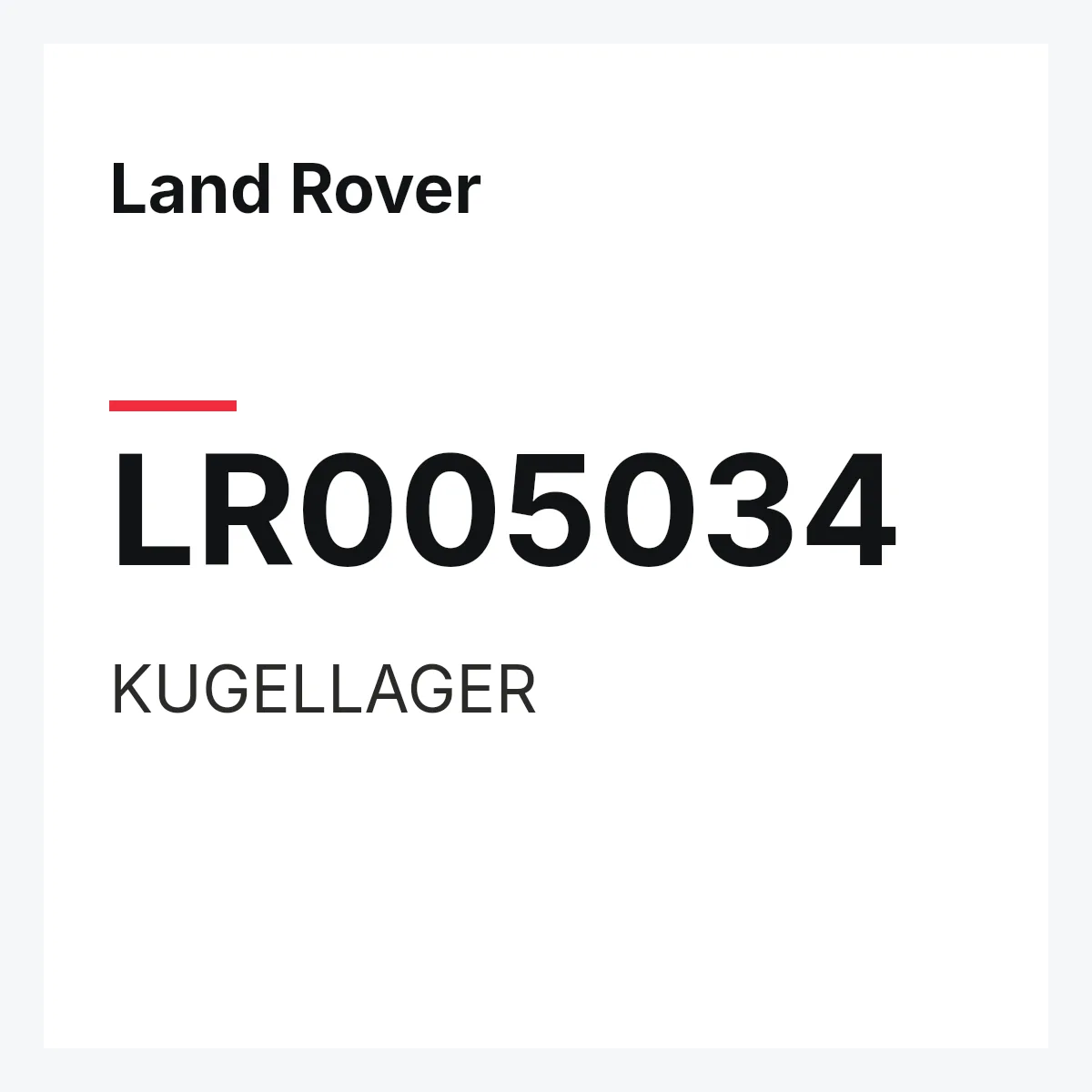 Land Rover LR005034 — KUGELLAGER
