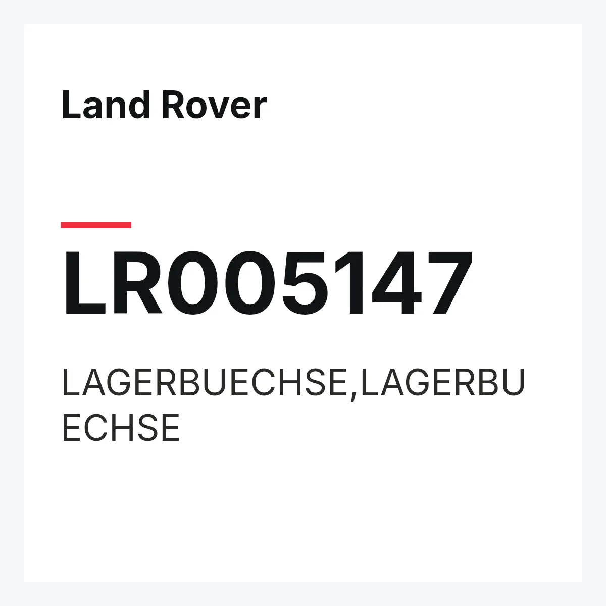 Land Rover LR005147 — LAGERBUECHSE,LAGERBUECHSE