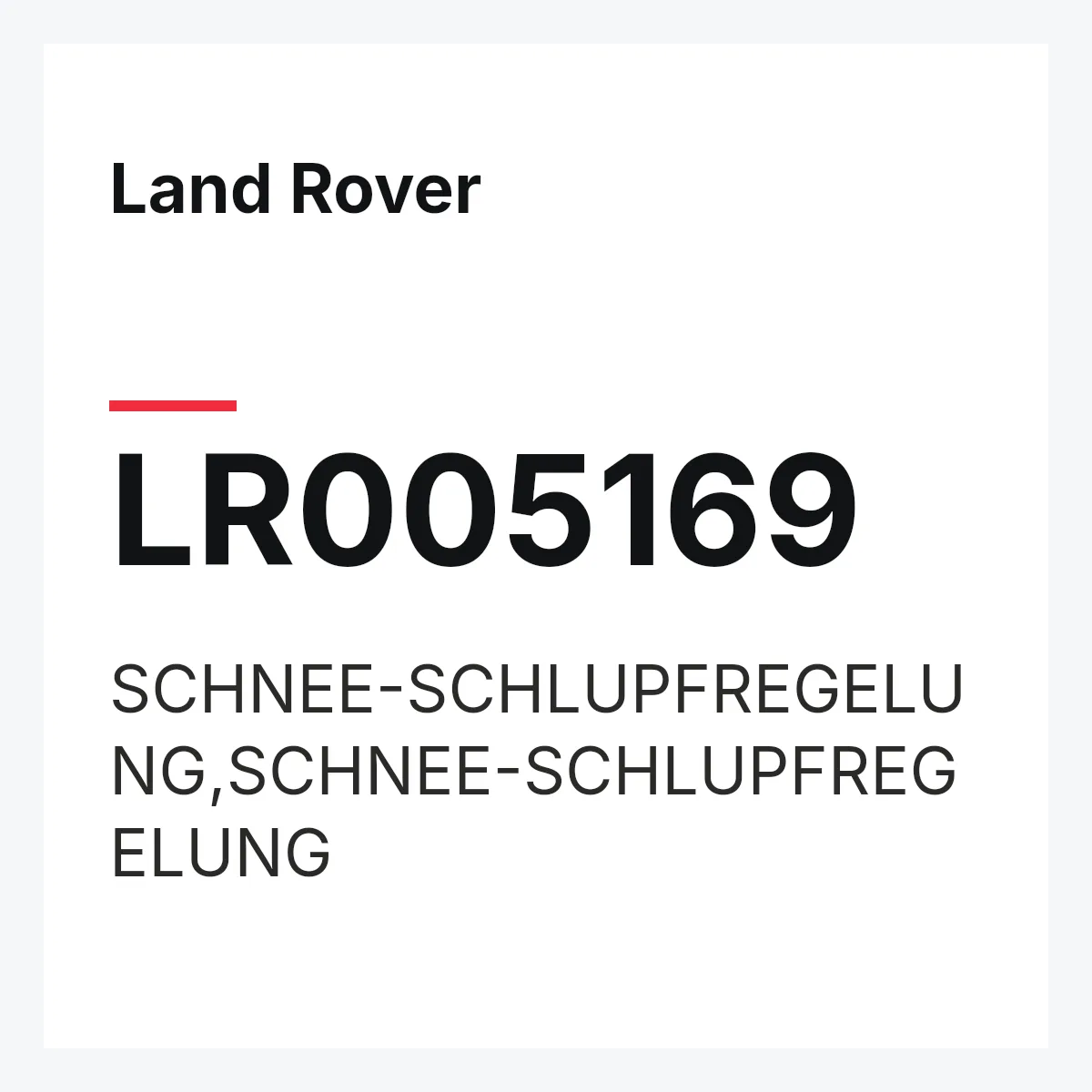 Land Rover LR005169 — SCHNEE-SCHLUPFREGELUNG,SCHNEE-SCHLUPFREGELUNG