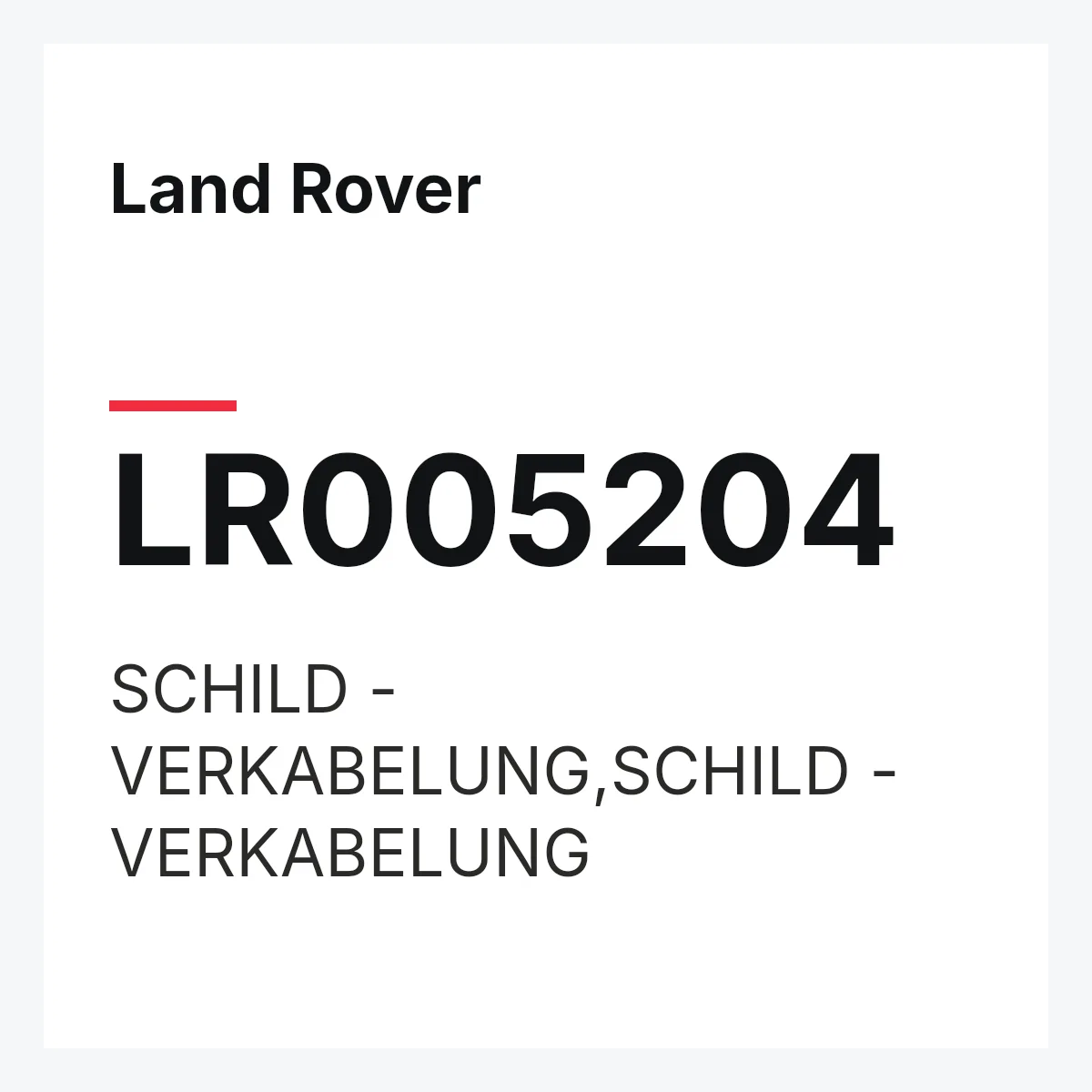 Land Rover LR005204 — SCHILD - VERKABELUNG,SCHILD - VERKABELUNG