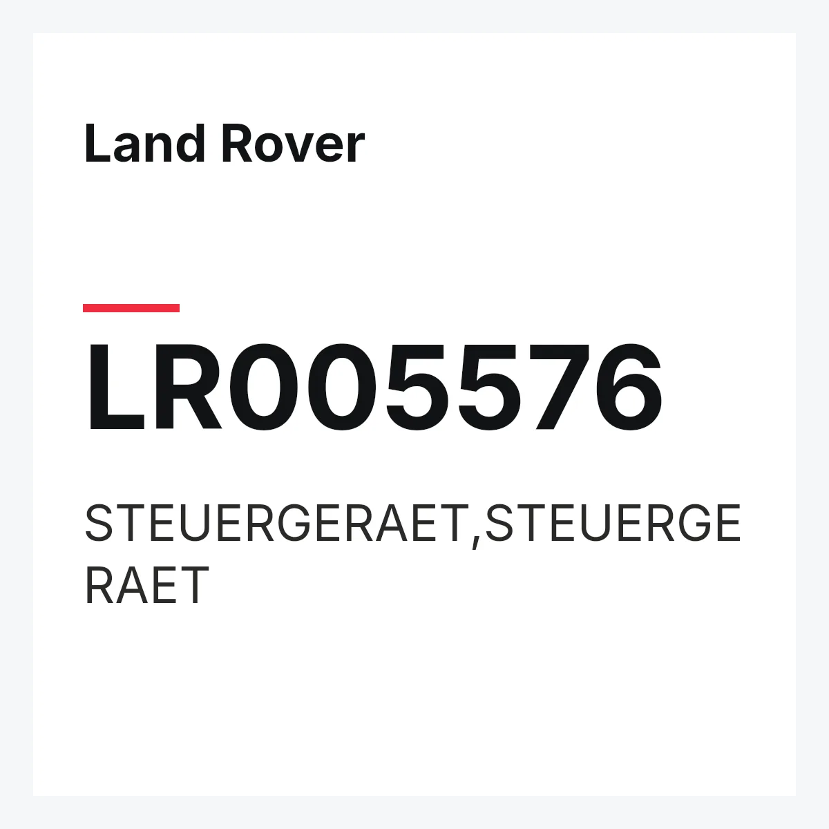 Land Rover LR005576 — STEUERGERAET,STEUERGERAET