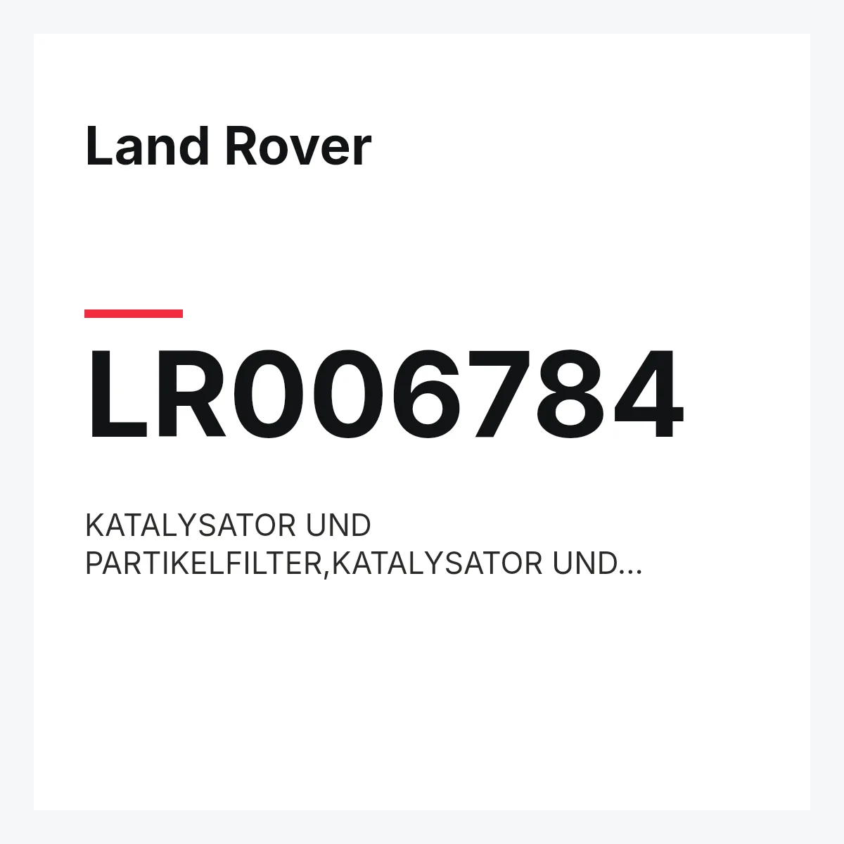 Land Rover LR006784 — KATALYSATOR UND PARTIKELFILTER,KATALYSATOR UND PARTIKELFILTER