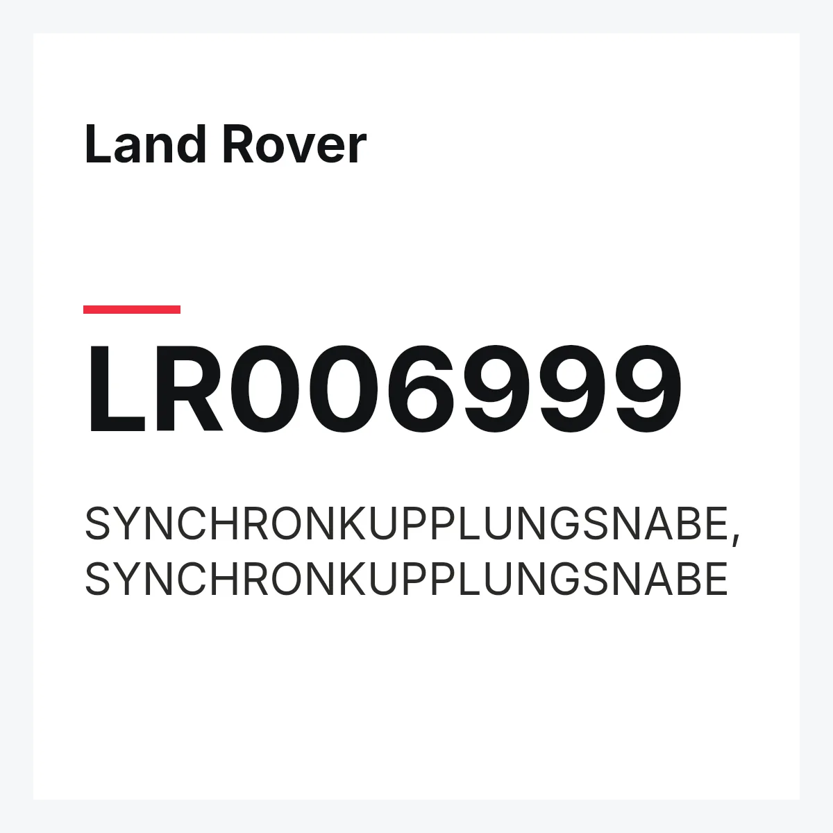 Land Rover LR006999 — SYNCHRONKUPPLUNGSNABE,SYNCHRONKUPPLUNGSNABE