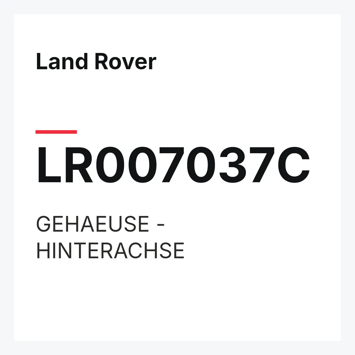 Land Rover LR007037C — GEHAEUSE - HINTERACHSE