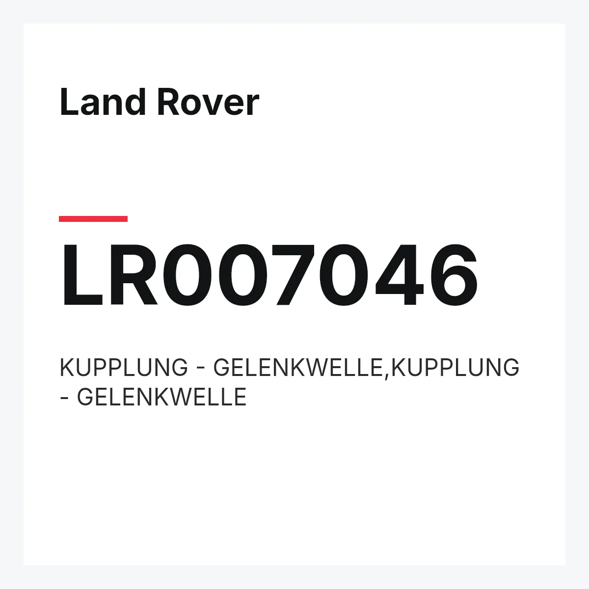 Land Rover LR007046 — KUPPLUNG - GELENKWELLE,KUPPLUNG - GELENKWELLE