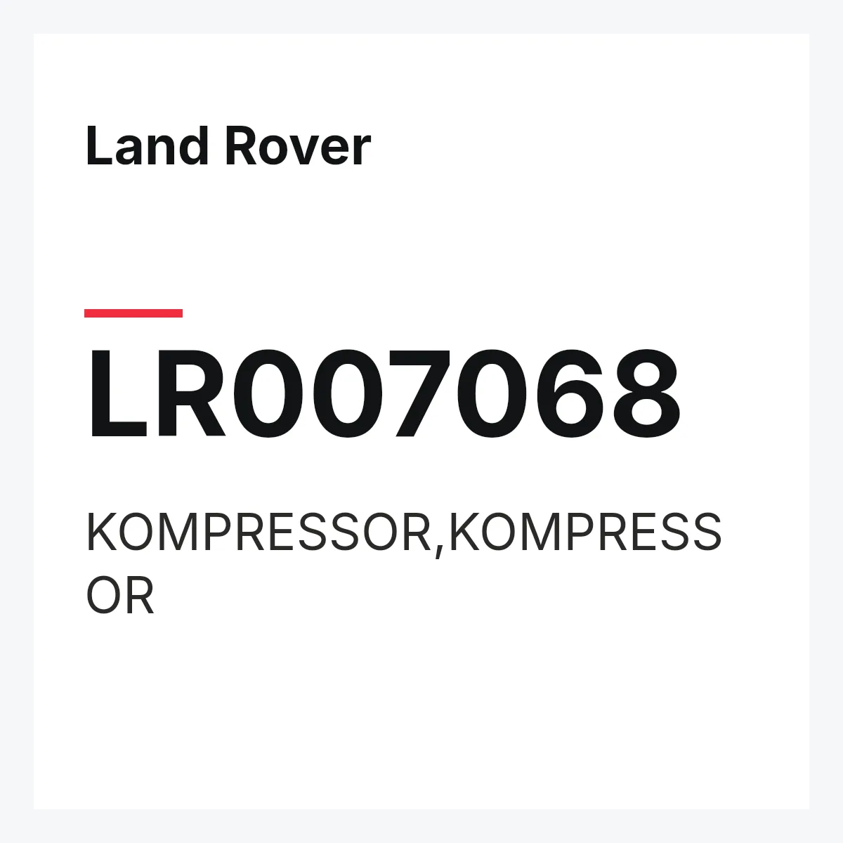 Land Rover LR007068 — KOMPRESSOR,KOMPRESSOR
