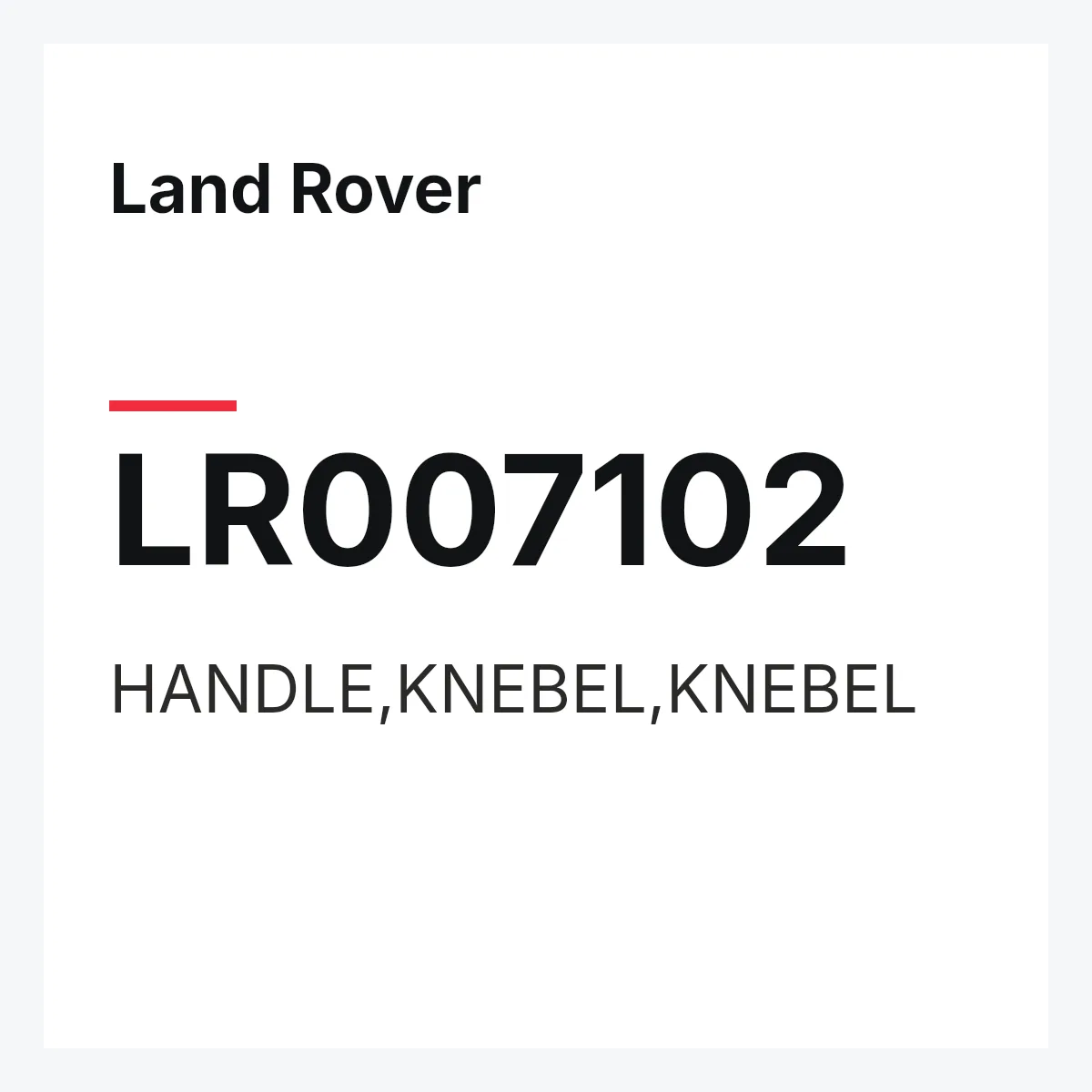 Land Rover LR007102 — HANDLE,KNEBEL,KNEBEL