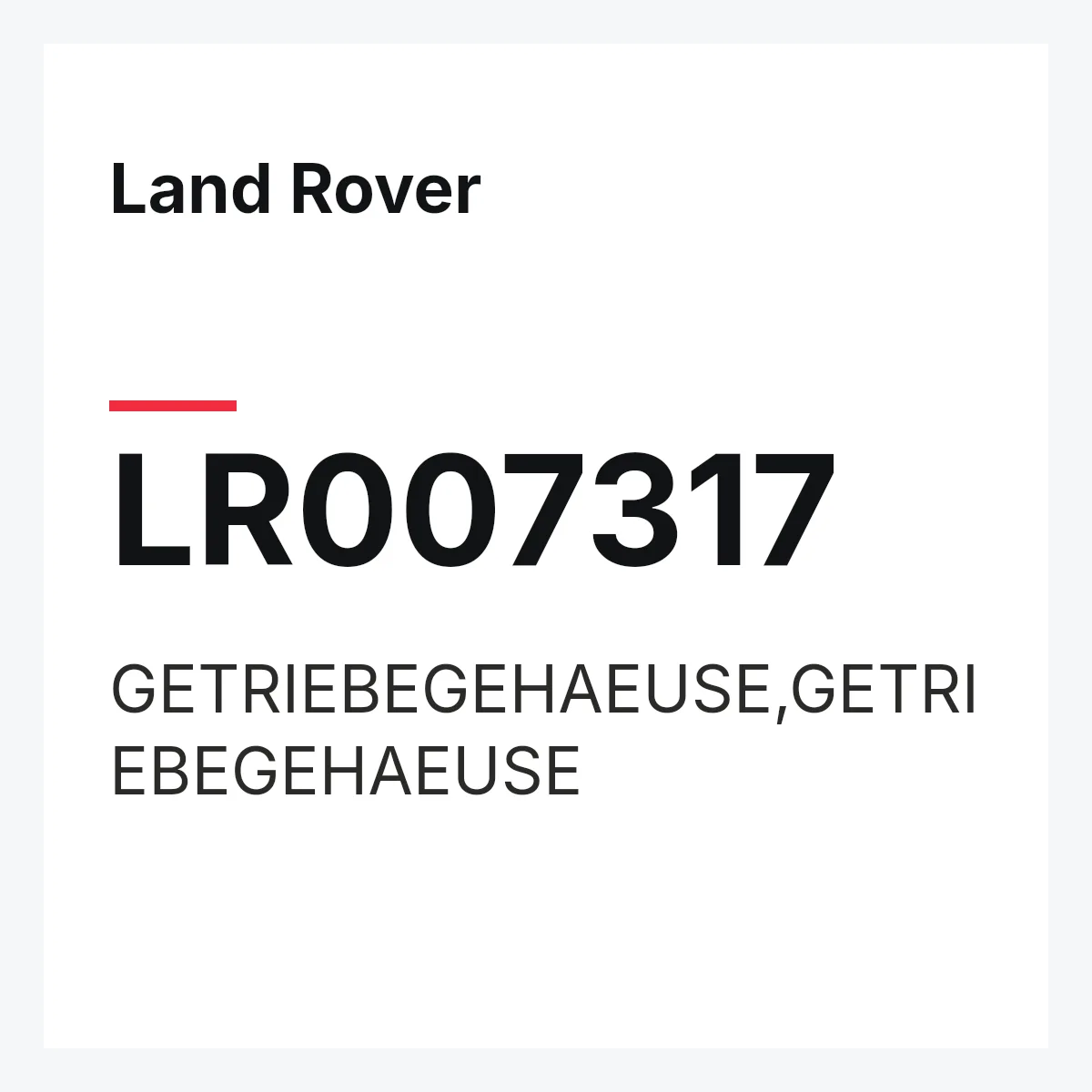 Land Rover LR007317 — GETRIEBEGEHAEUSE,GETRIEBEGEHAEUSE