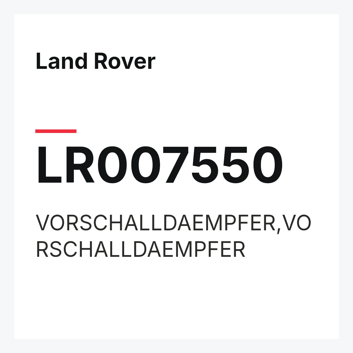 Land Rover LR007550 — VORSCHALLDAEMPFER,VORSCHALLDAEMPFER