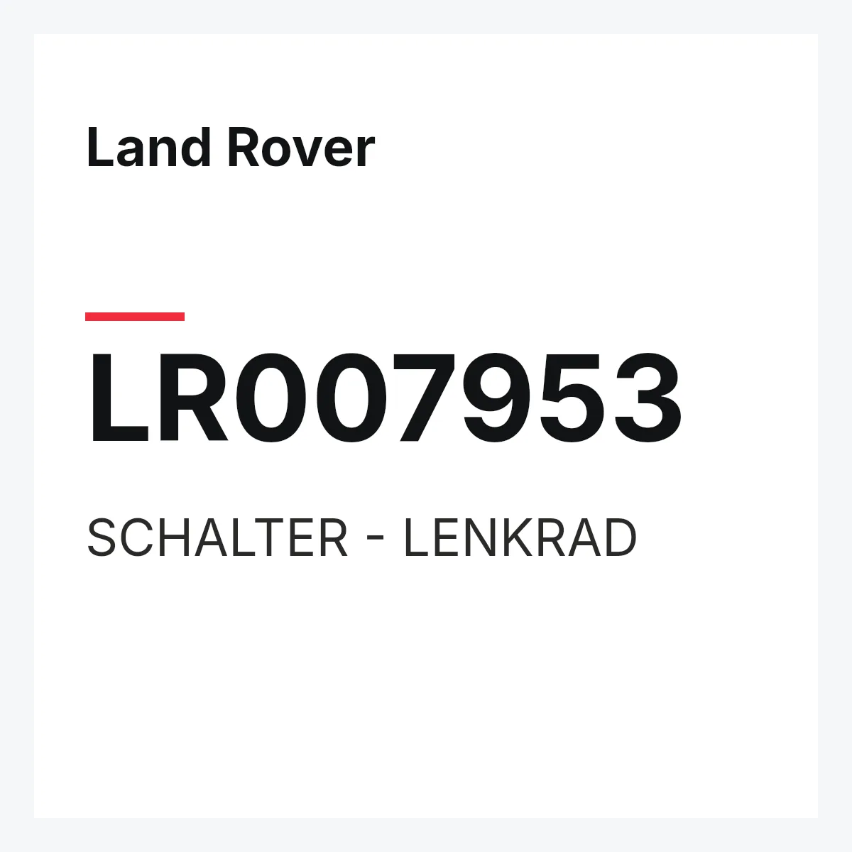 Land Rover LR007953 — SCHALTER - LENKRAD