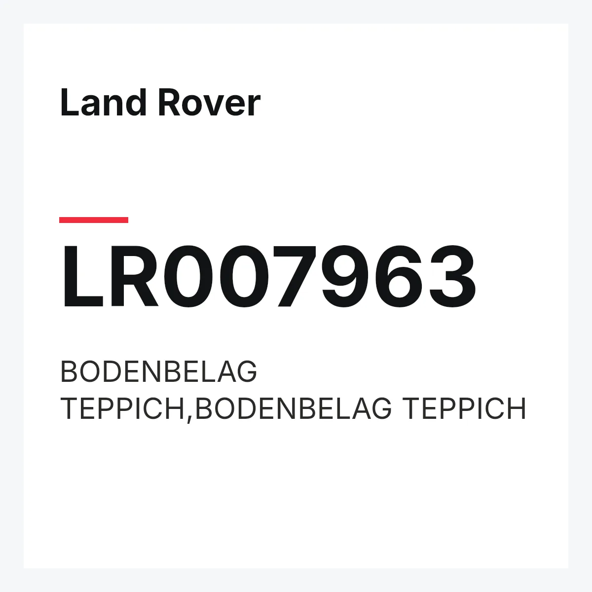 Land Rover LR007963 — BODENBELAG TEPPICH,BODENBELAG TEPPICH