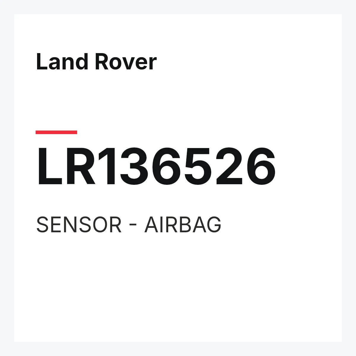 Land Rover LR136526 — SENSOR - AIRBAG