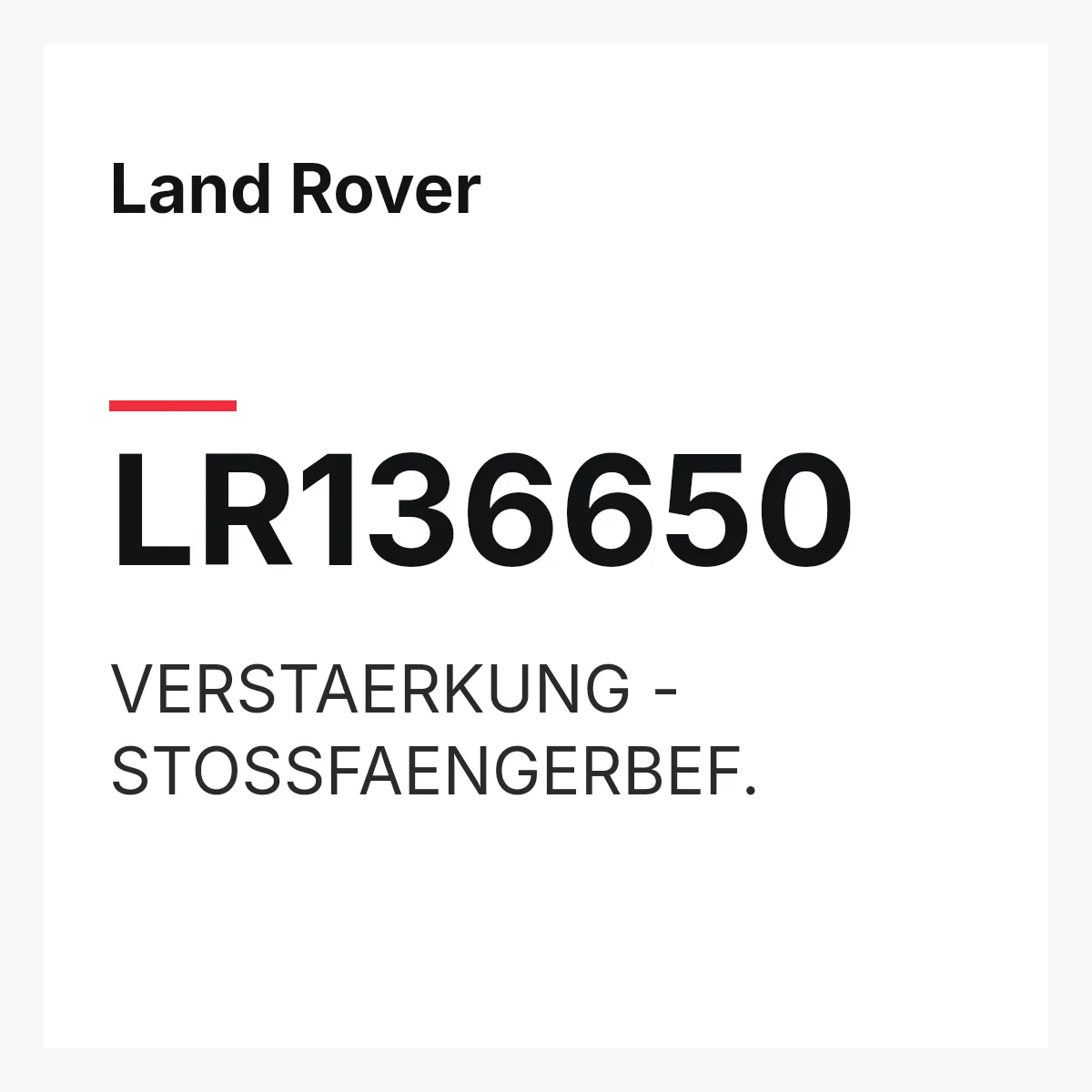 Land Rover LR136650 — VERSTAERKUNG - STOSSFAENGERBEF.