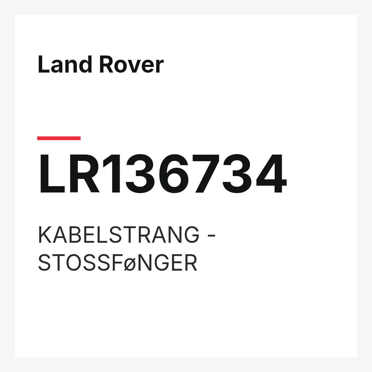Land Rover LR136734 — KABELSTRANG - STOSSFøNGER