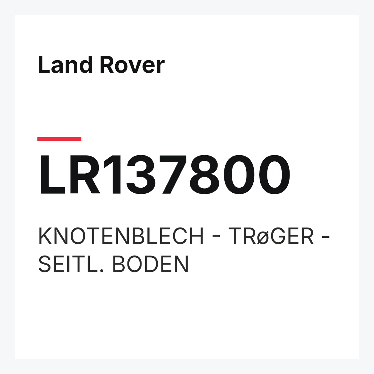 Land Rover LR137800 — KNOTENBLECH - TRøGER - SEITL. BODEN