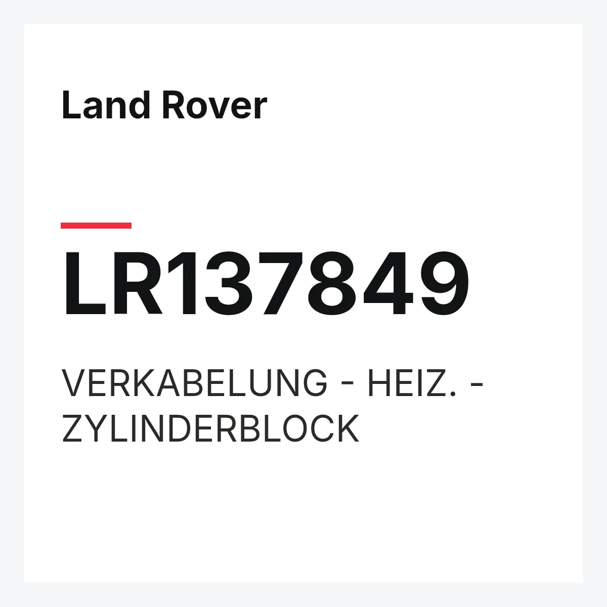 Land Rover LR137849 — VERKABELUNG - HEIZ. - ZYLINDERBLOCK