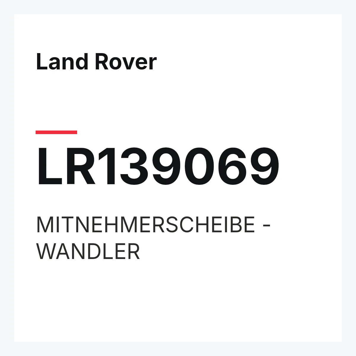 Land Rover LR139069 — MITNEHMERSCHEIBE - WANDLER