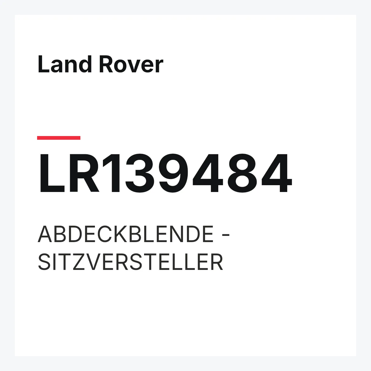 Land Rover LR139484 — ABDECKBLENDE - SITZVERSTELLER