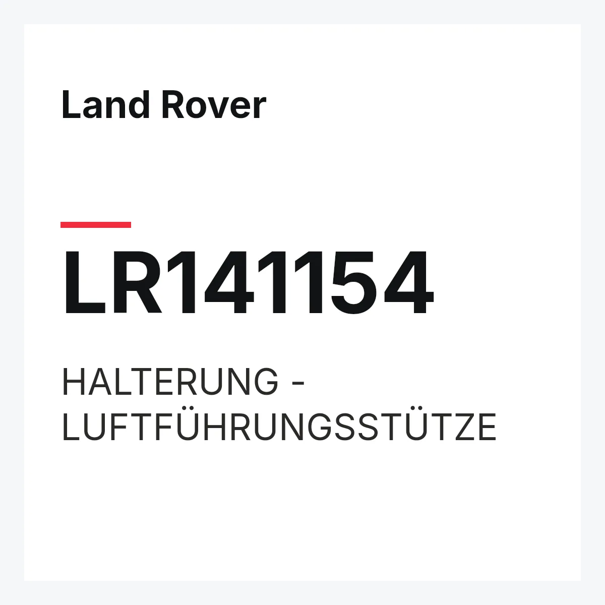 Land Rover LR141154 — HALTERUNG - LUFTFÜHRUNGSSTÜTZE