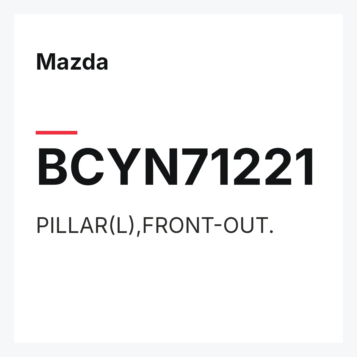 Mazda BCYN71221 — PILLAR(L),FRONT-OUT.