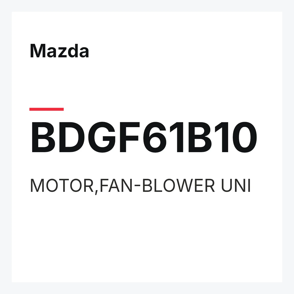Mazda BDGF61B10 — MOTOR,FAN-BLOWER UNI