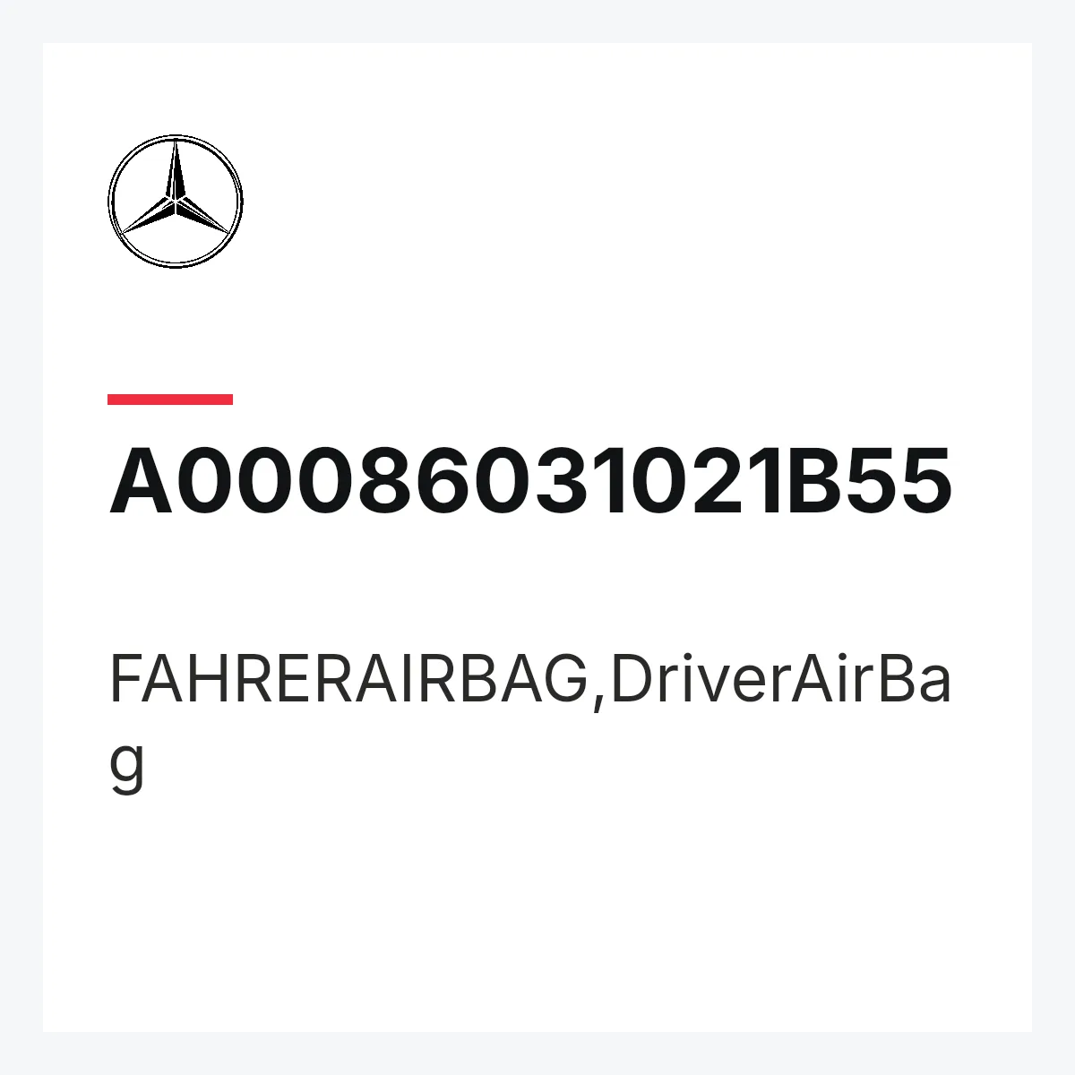 MERCEDES-BENZ A00086031021B55 — FAHRERAIRBAG,DriverAirBag